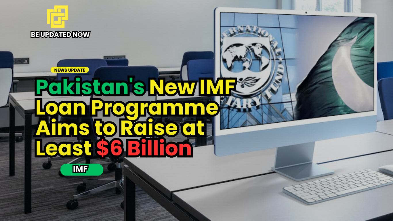 Pakistan Aims at raising IMF Loan to 6 Billion Dollars