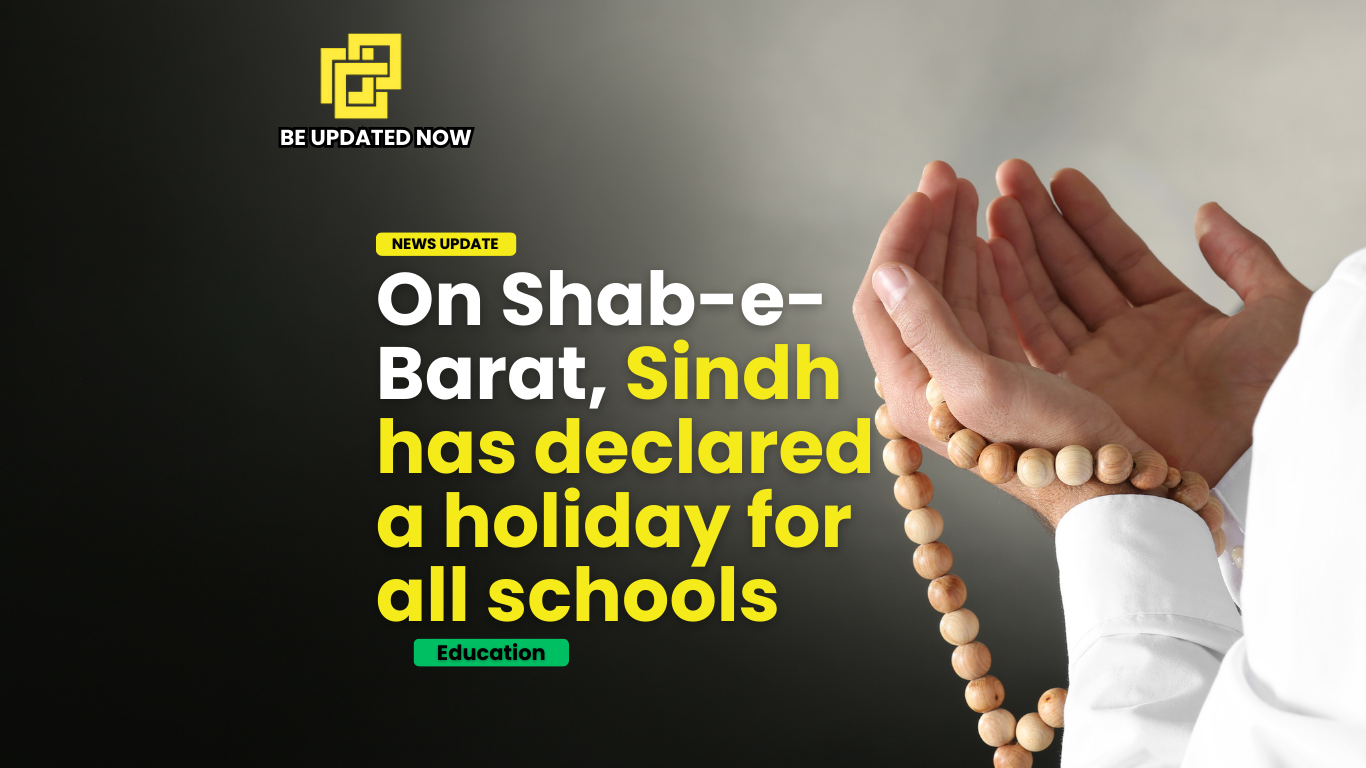 On Shabe-barat, Sindh has declared a holiday for all schools.